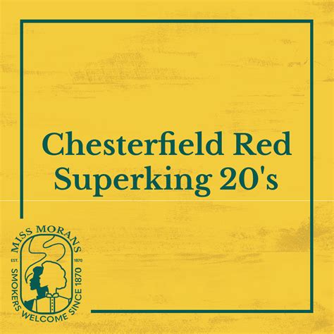 Chesterfield Red Superking 20s Cigarettes Buy On Line Miss Morans