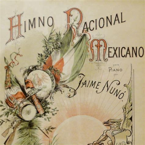 El Himno Nacional Mexicano Detrás De Su Verdad Leyenda De La Casa De