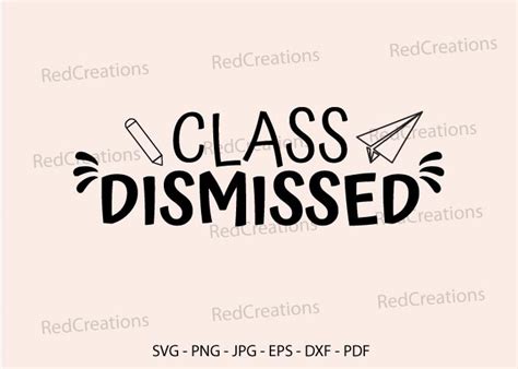 Class Dismissed Svg End Of School Graphic By Redcreations · Creative Fabrica