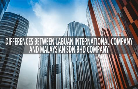 1mdb established src international sdn bhd (src) on 7 january 2011. Difference Between Labuan International Company and ...
