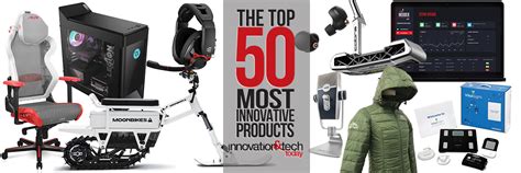 Top 50 Most Innovative Products Registration Innovation And Tech Today