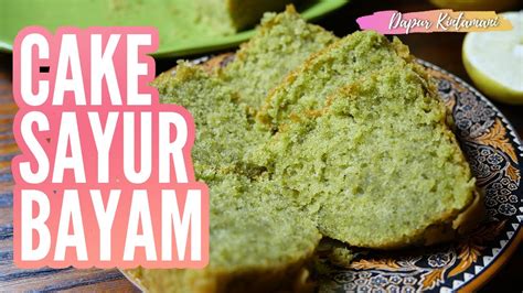 Learn how to make the best recipes. Resep Kue Bolu Bayam - YouTube
