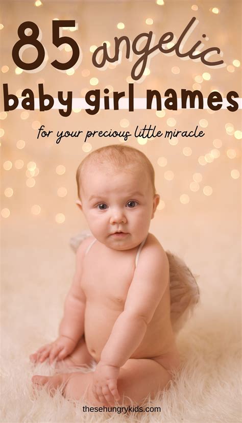 85 Angelic Names For Your Little Girl These Hungry Kids