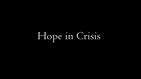Hope In Crisis A Documentary Youtube