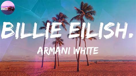 Armani White Billie Eilish Lyric Video Youtube