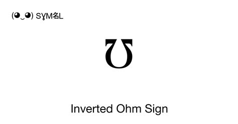 Inverted Ohm Sign Mho Unicode Number U2127 📖 Symbol Meaning Copy