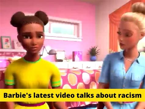 Barbie Racism Video Its Not Easy But Its Necessary Barbie Talks