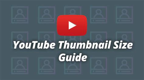 Youtube Thumbnail Size Guide And Best Practices 2019