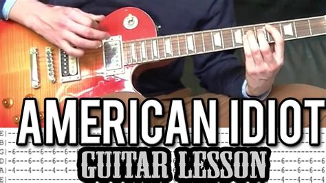 Green Day American Idiot Full Guitar Lesson With Tabs Youtube
