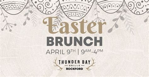 Easter Brunch Buffet Thunder Bay Grille Rockford Thunder Bay Grille