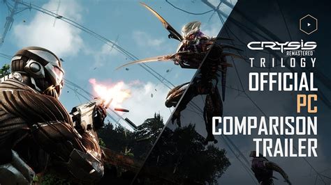 Crysis Remastered Trilogy Official Pc Comparison Trailer Youtube