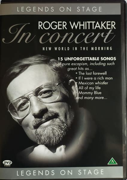 Legends On Stage Roger Whittaker In Concert New World In The Morning