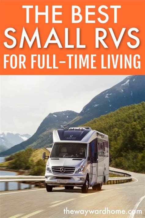 Top 11 Small Rvs Perfect For Full Time Nomads 2024 Edition Best