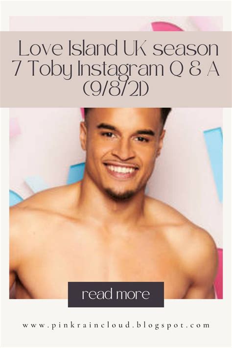 Love Island Uk Season 7 Toby Instagram Q And A 9821 In 2022 Love