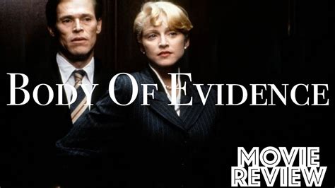Body Of Evidence Madonna Willem Dafoe Movie Review YouTube
