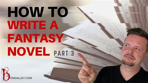 How To Write A Fantasy Novel 3 How To Keep Going Youtube