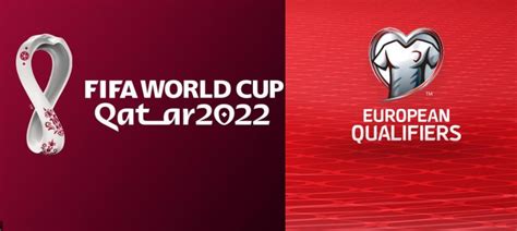 Fifa World Cup 2022 Qualifiers Europe Fifa World Cup News