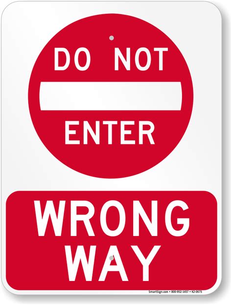 Wrong Way Do Not Enter Go Back Signs