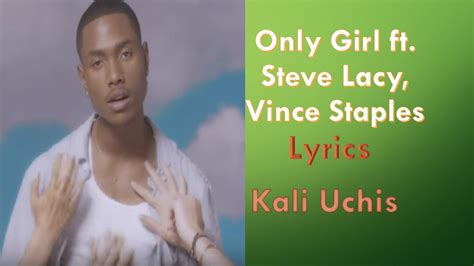Kali Uchis Only Girl Ft Steve Lacy Vince Staples Lyrics Youtube