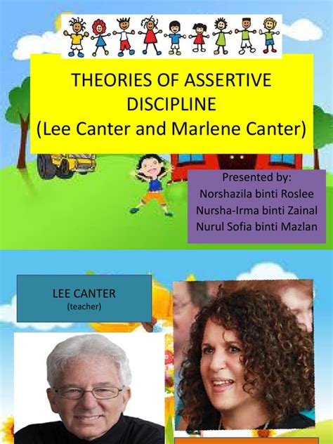 Theories Of Assertive Discipline Lee Canter And Marlene Canter