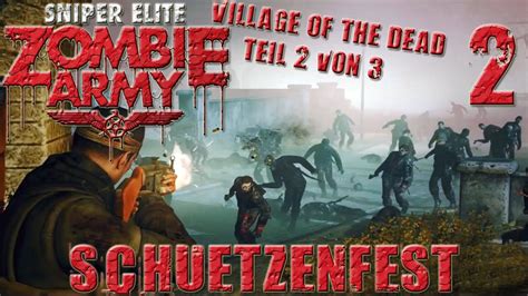 Schützenfest Sniper Elite Zombie Army 002 Village Of The Dead 2v3