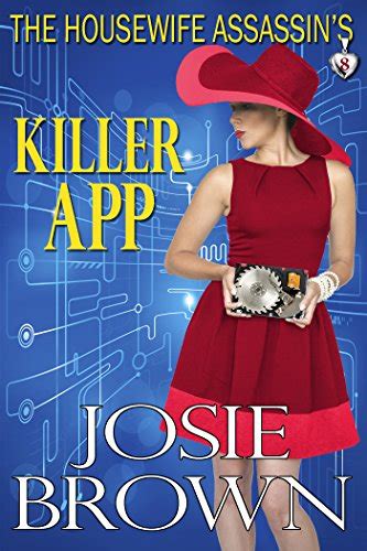 The Housewife Assassin S Killer App Housewife Assassin Series Book 8 Kindle Edition By