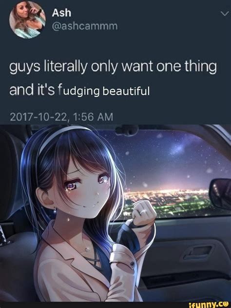 guys literally only want one thing and it s fudging beautiful seo title anime memes anime