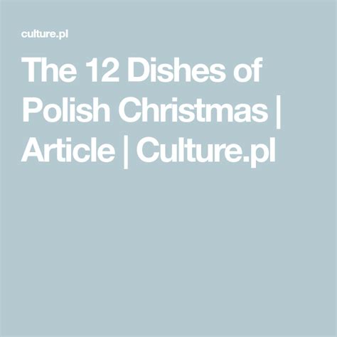 The 12 Dishes Of Polish Christmas Article Culturepl Polish