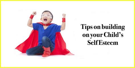 Tips On Building On Your Childs Self Esteem