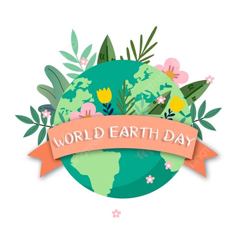 World Earth Day Png Transparent World Earth Day Plant Green Mother
