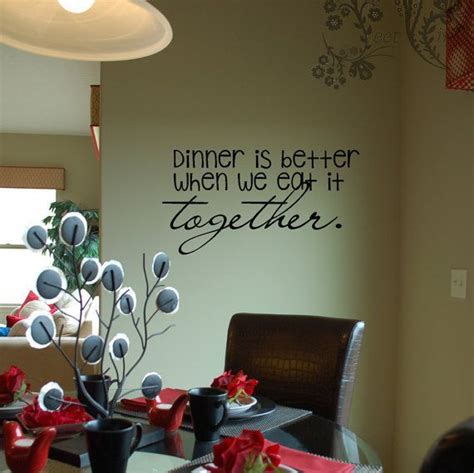 Dinner Is Better When We Eat It Together Wall Decal Wall Vinyl