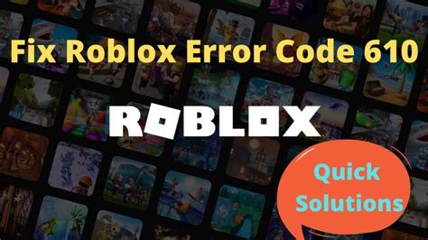 Fix Roblox Error Code 610 Quick Solutions Tech Zimo
