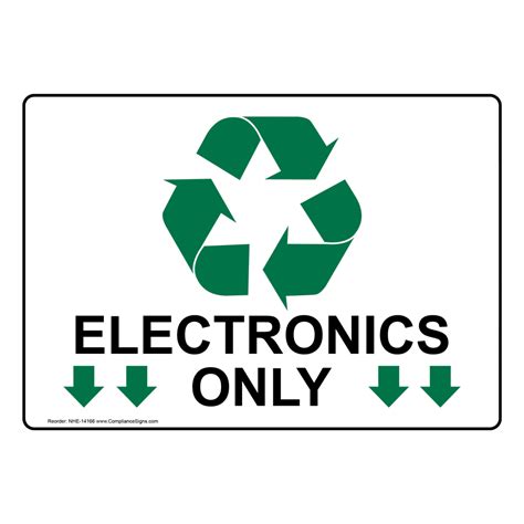 Recycling Trash Conserve Recyclable Items Sign Electronics Only