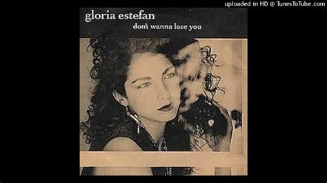Gloria Estefan Dont Wanna Lose You Youtube