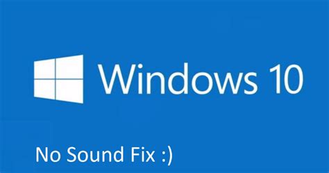 Fix No Sound After Windows 10 April 2018 Update 1803 Driver Talent