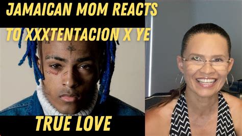 jamaican mom reacts to xxxtentacion and ye true love official audio youtube
