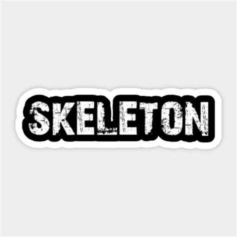 Skeleton Words Skeleton Sticker Teepublic