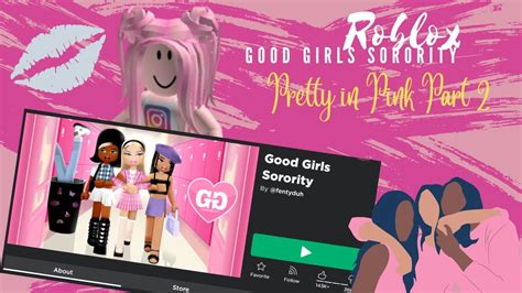 Roblox Video 17 Good Girls Sorority Part2 Youtube