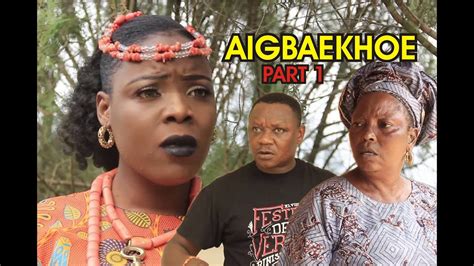 Aigbaekhoe Part 1 Latest Benin Movie 2021 Youtube