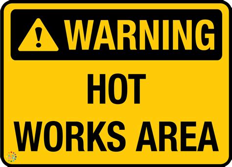 Warning Hot Works Area K2k Signs