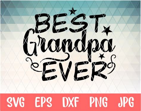 Best Grandpa Ever Svg For Cricut And Silhouette Cameo Free Etsy