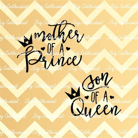Mother Of A Prince Svg Son Of A Queen Svg Mothers Day Etsy Baby