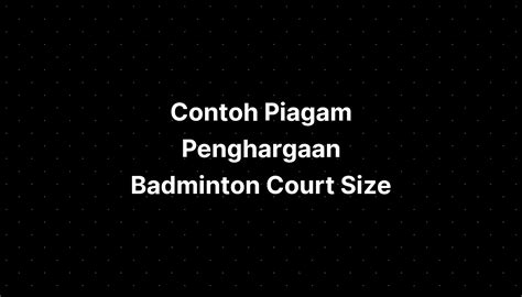 Contoh Piagam Penghargaan Badminton Court Size IMAGESEE
