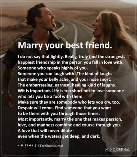 Marry Your Best Friend I Do Not Say That Lightly Really Truly Find The Strongest Happiest