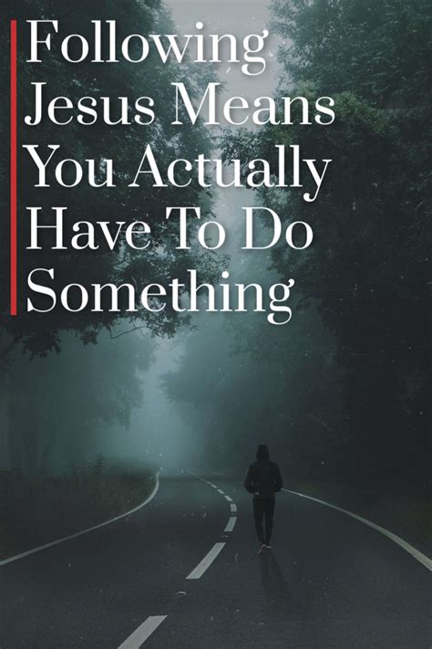 Following Jesus Means You Actually Have To Do Something In 2020