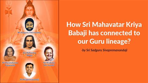 How Sri Mahavatar Kriya Babaji Has Connected To Our Guru Lineage Youtube