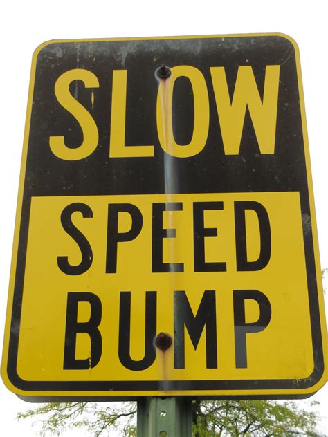 Speed Bump Sign Photo By Frederick Meekins Speed Bump Signs