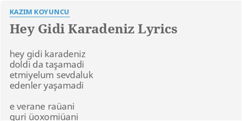 Hey Gidi Karadeniz Lyrics By Kazim Koyuncu Hey Gidi Karadeniz Doldi