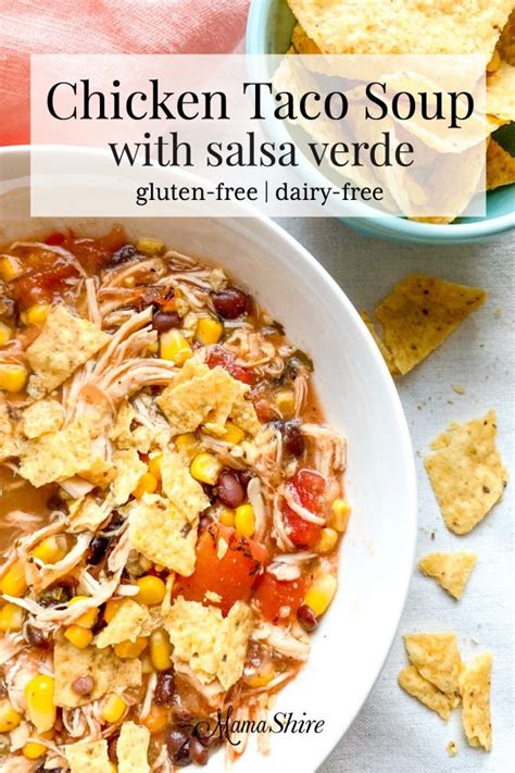 We needed a new twist on this classic recipe. Chicken Taco Soup with Salsa Verde (Gluten-Free ...