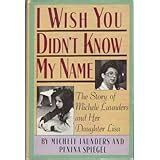 Don T Call Her Lisa Steinberg The Story Of Michelle Launders And Her Daughter Lisa Launders